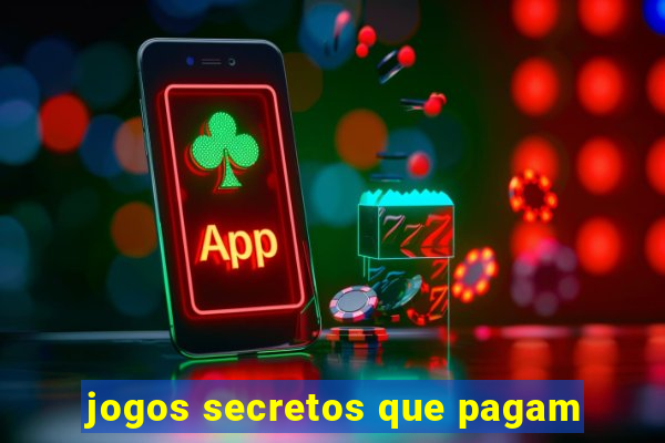 jogos secretos que pagam